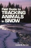 Field Guide to Tracking Animals in Snow