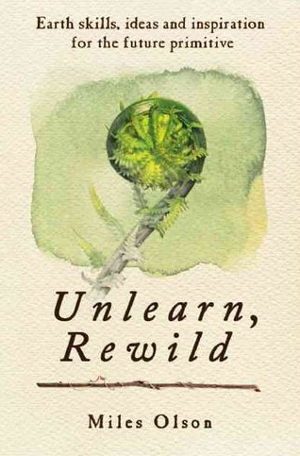 Unlearn, Rewild
