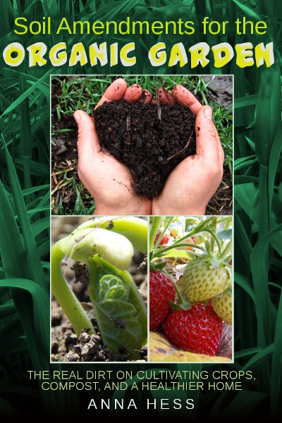 Soil Amendments for the Organic Garden